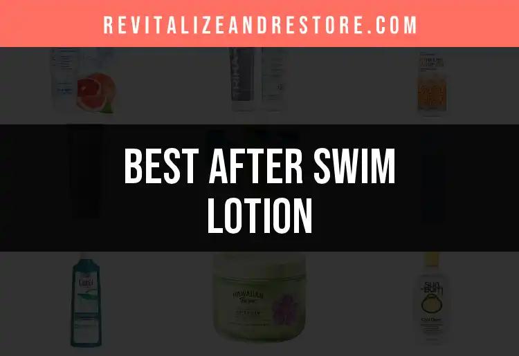 19 Top After Swim Lotions for Silky Smooth Skin