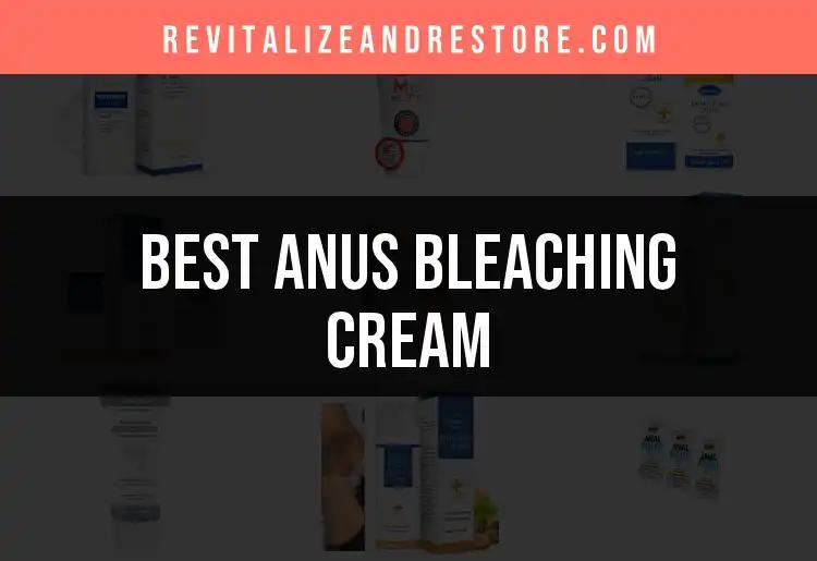 The Top 18 Anus Bleaching Creams for Radiant Confidence
