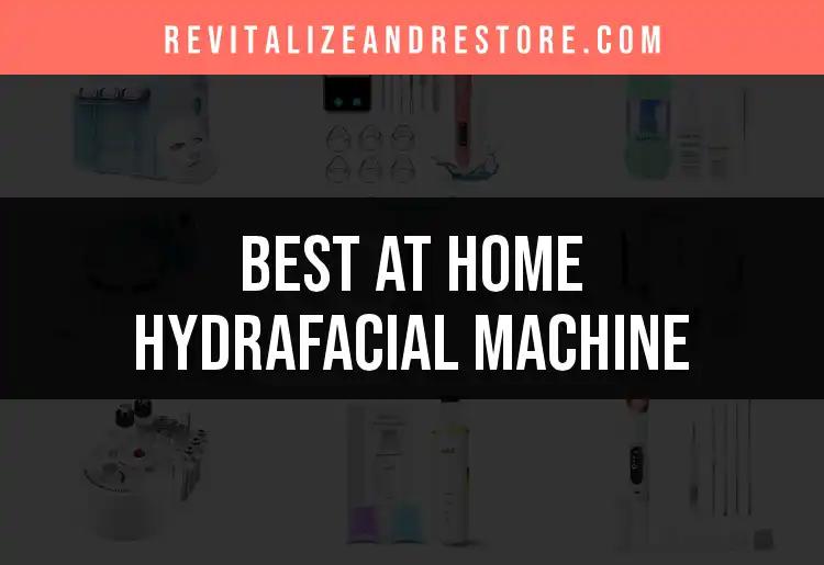 17 Best At Home Hydrafacial Machines for Radiant Skin