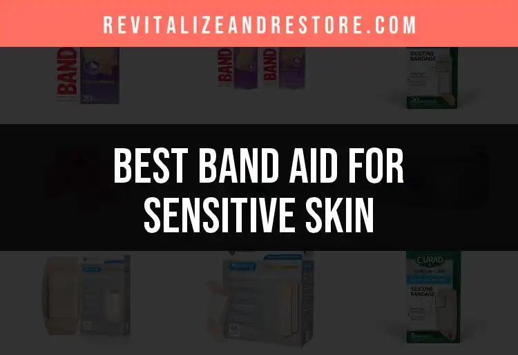 15 Best Band Aids for Sensitive Skin You Can Trust