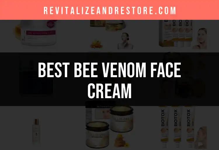 13 Best Bee Venom Face Creams for Radiant Skin