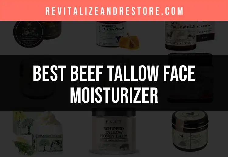 15 Best Beef Tallow Face Moisturizers for Glowing Skin