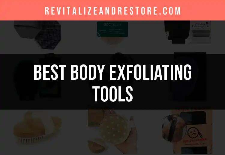 16 Best Body Exfoliating Tools for Glowing Skin