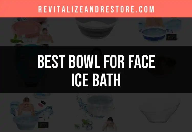 11 Best Bowls for Face Ice Baths to Refresh Your Skin