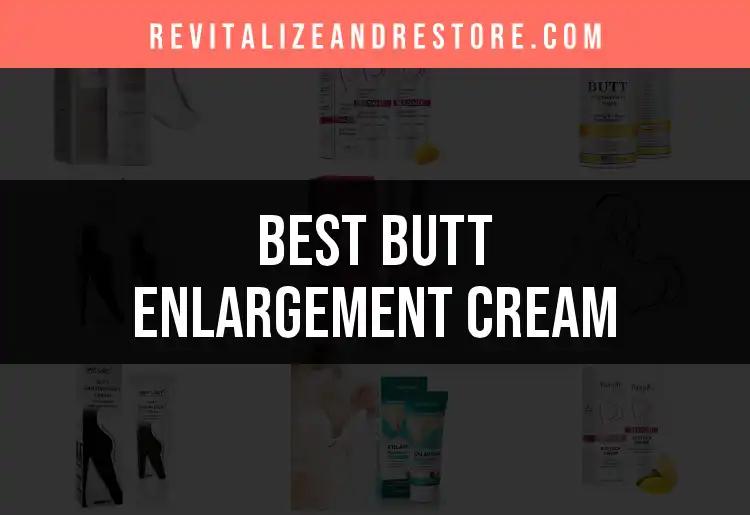 14 Best Butt Enlargement Creams for Your Curvy Goals