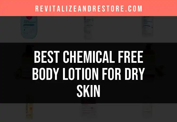 18 Best Chemical Free Body Lotions for Dry Skin
