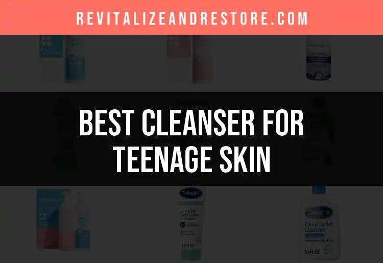 17 Best Cleansers for Teenage Skin You Need to Try
