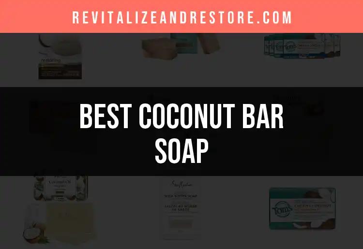 12 Irresistible Coconut Bar Soaps You’ll Love
