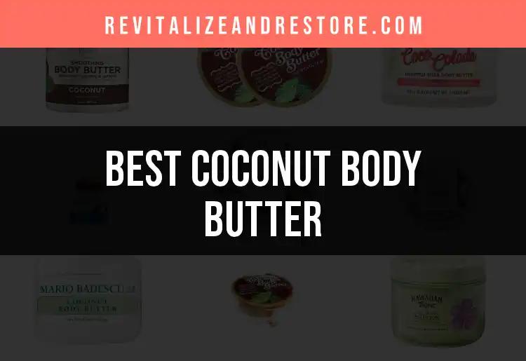 12 Coconut Body Butters That Will Transform Your Skin