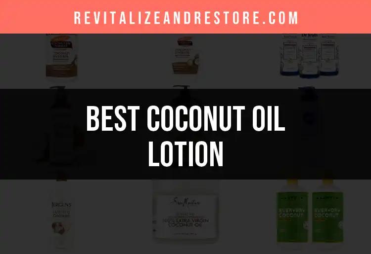 16 Coconut Oil Lotions You Need for Glowing Skin