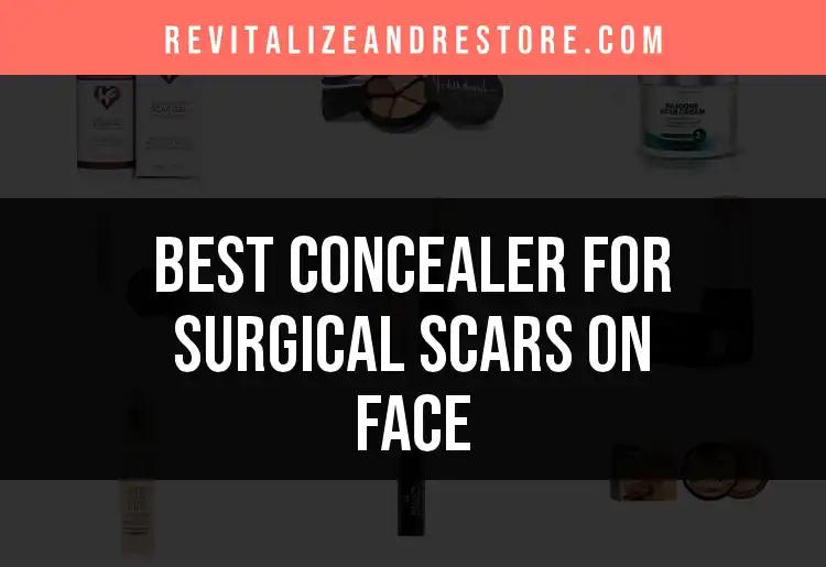 16 Best Concealers for Surgical Scars on Face
