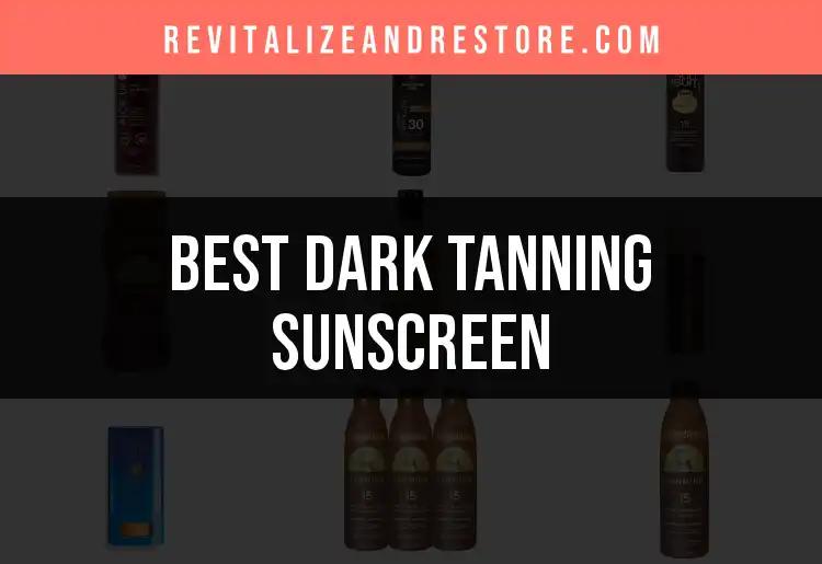 19 Best Dark Tanning Sunscreens for a Flawless Glow