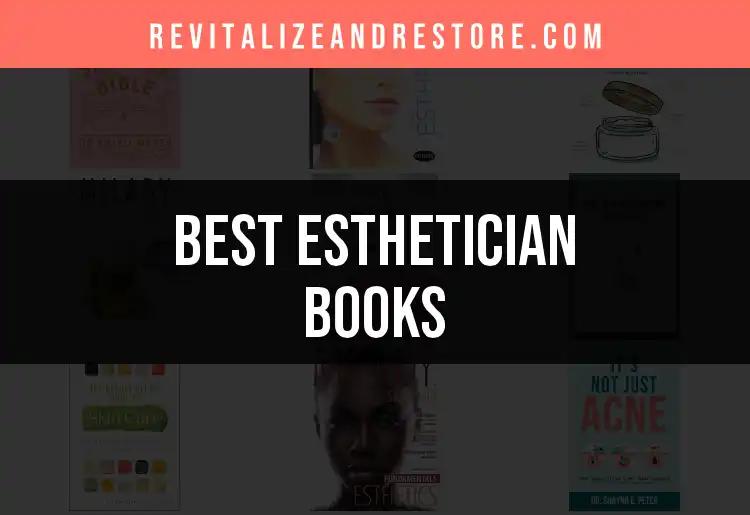 11 Essential Esthetician Books You Need to Read