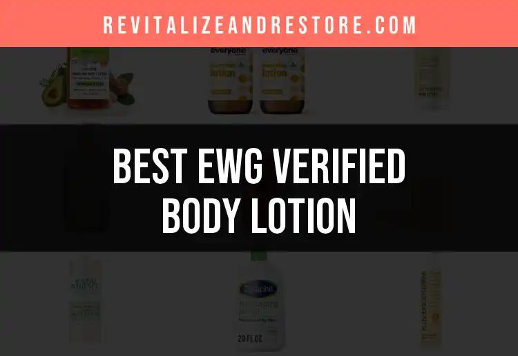 13 EWG Verified Body Lotions for Your Skin's Best Care