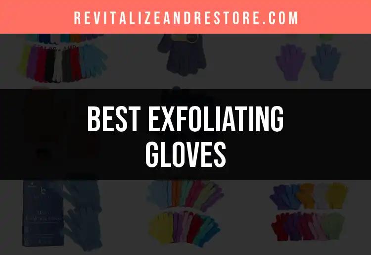 11 Exfoliating Gloves You Need for Radiant Skin