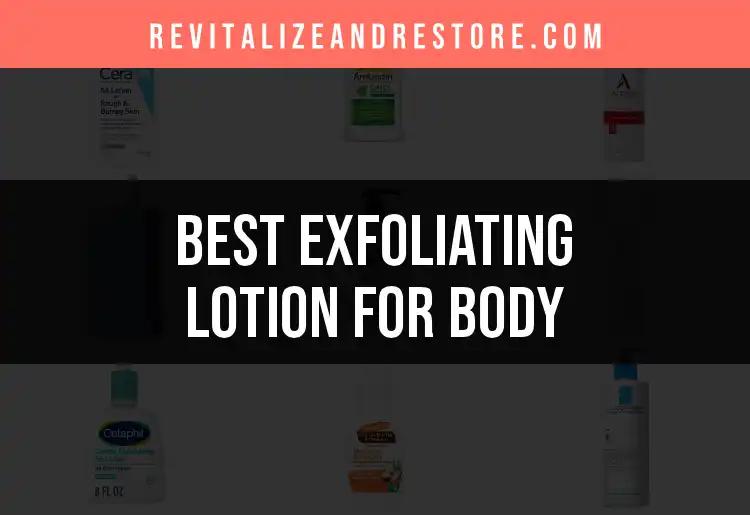 19 Best Exfoliating Lotions for Body That Transform Skin