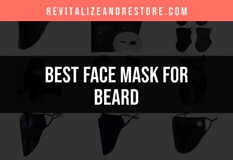 14 Best Face Masks for Beard Care You'll Love