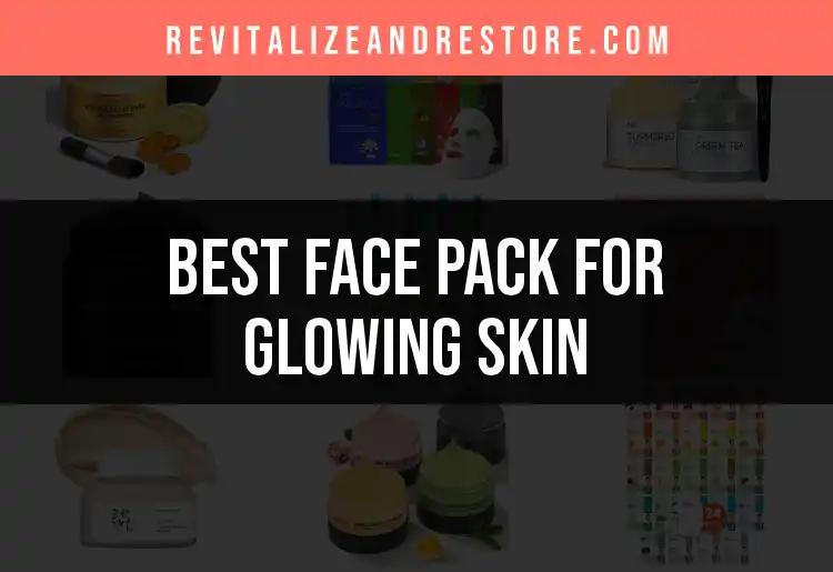 20 Best Face Packs for Glowing Skin Unveiled