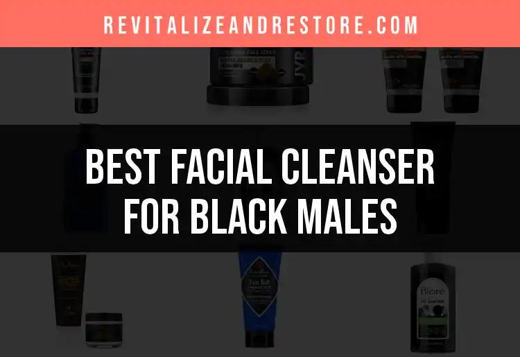 14 Top Facial Cleansers for Black Males to Elevate Your Routine