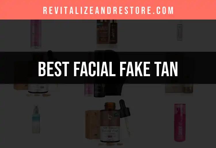 13 Best Facial Fake Tans for a Radiant Glow