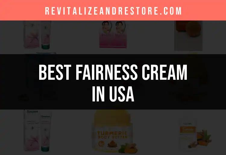 13 Best Fairness Creams in the USA: Quick Picks