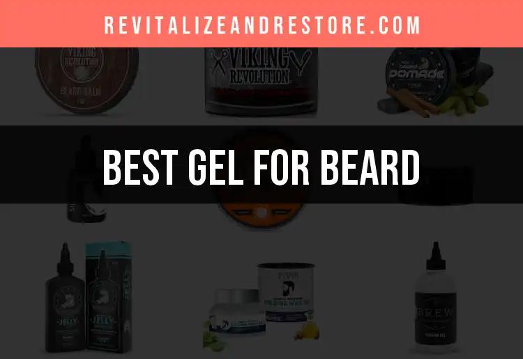 19 Best Gels for Beard Care That Transform Your Look