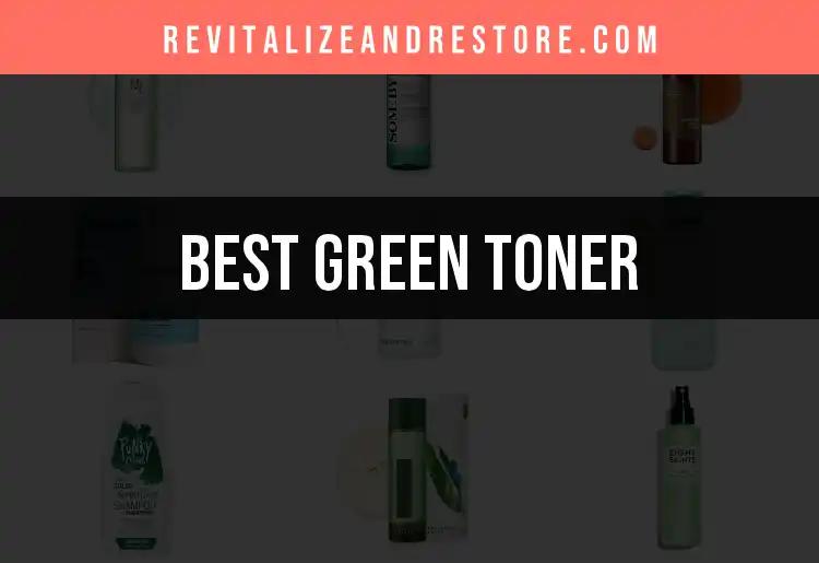 16 Must-Try Green Toners for Radiant Skin