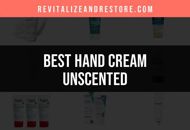 12 Unscented Hand Creams to Nourish Your Skin