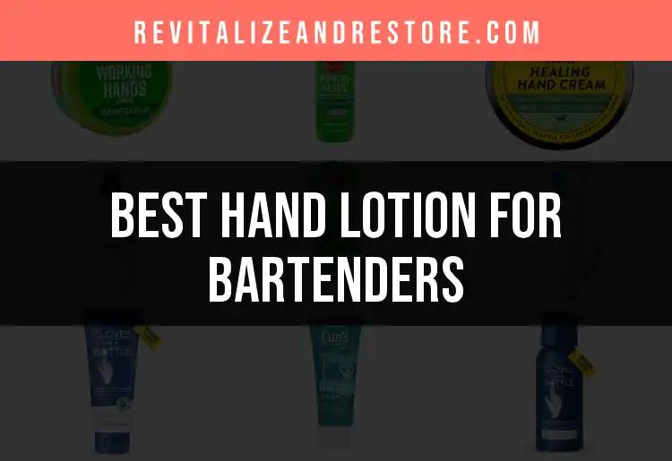 16 Best Hand Lotions for Bartenders: Hydrate and Protect