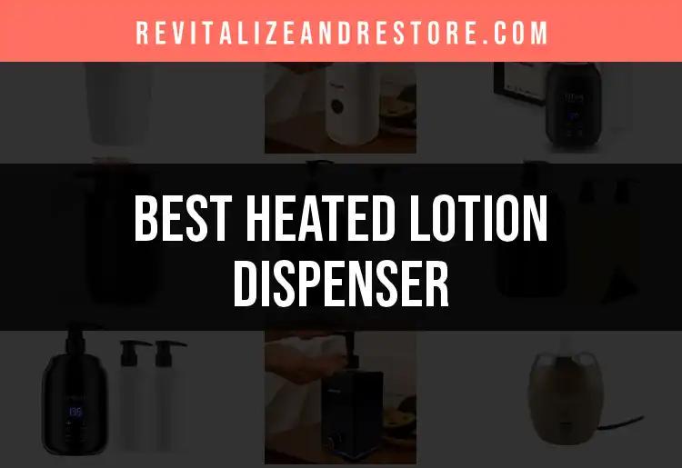 11 Best Heated Lotion Dispensers for Luxurious Moisture