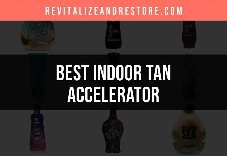 19 Best Indoor Tan Accelerators for a Gorgeous Glow