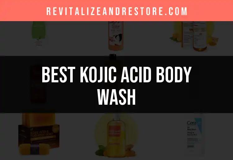 17 Best Kojic Acid Body Washes for Radiant Skin