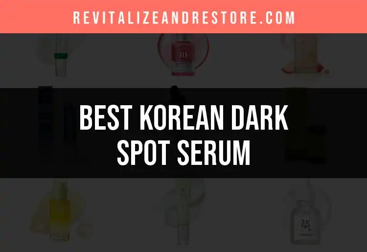 19 Korean Dark Spot Serums That Brighten Your Skin