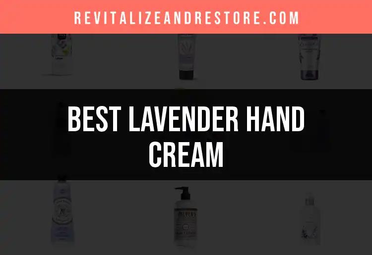 11 Lavender Hand Creams That Will Enchant Your Skin