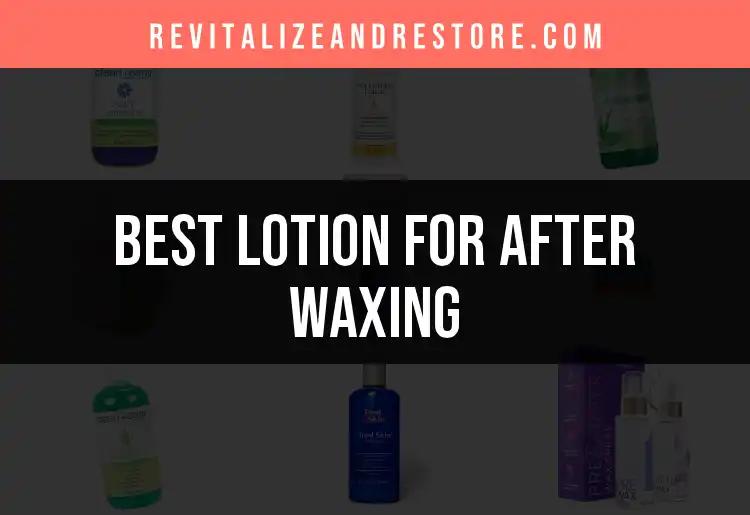 12 Best Lotions for After Waxing to Sooth Your Skin