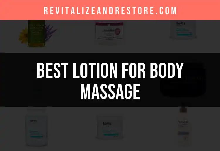 15 Best Lotions for Body Massage to Elevate Your Experience