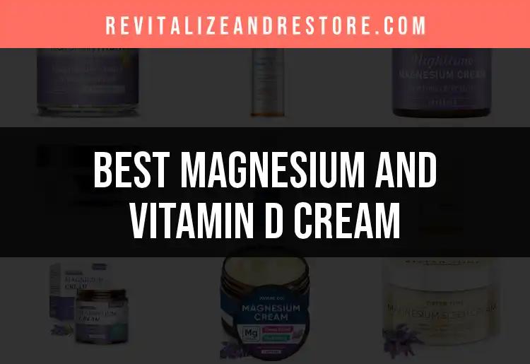 14 Best Magnesium and Vitamin D Creams to Boost Your Glow