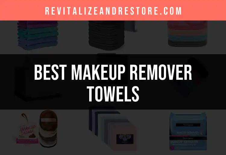 13 Best Makeup Remover Towels for Effortless Cleansing