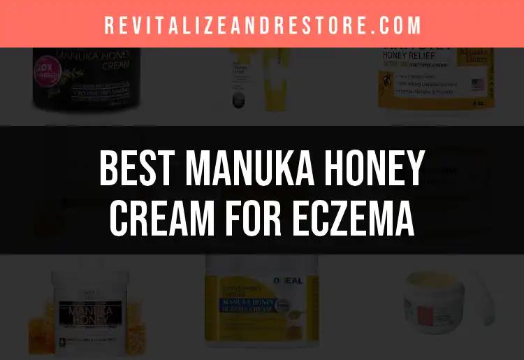 14 Top Manuka Honey Creams for Eczema Relief