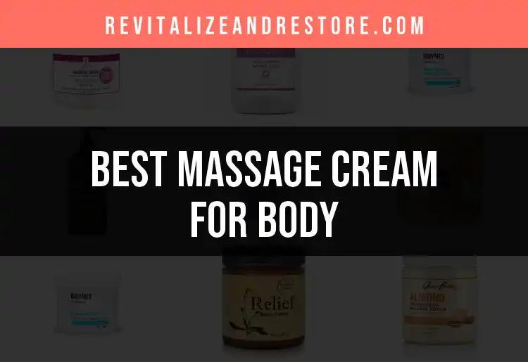 14 Amazing Massage Creams for Your Body's Bliss