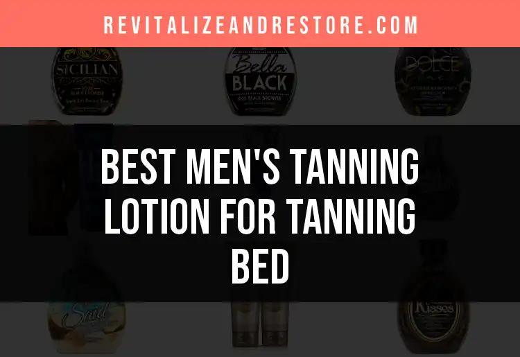 16 Best Men's Tanning Lotions for Tanning Bed Use