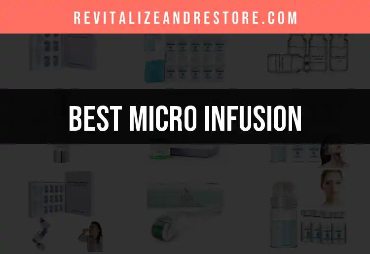 15 Must-Have Micro Infusion Products for Radiant Skin