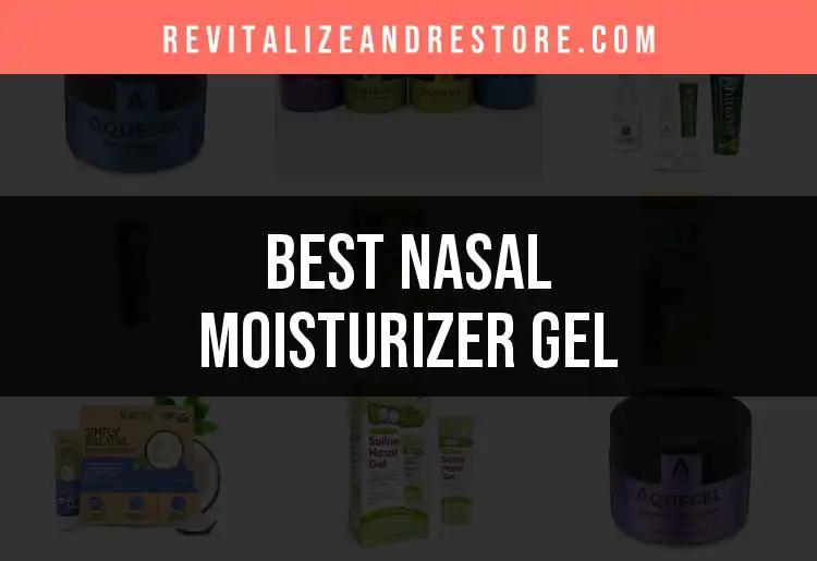 16 Best Nasal Moisturizer Gels for Instant Relief