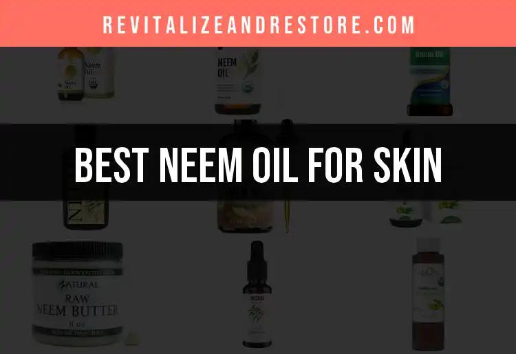 14 Amazing Uses of Neem Oil for Skin You Must Try