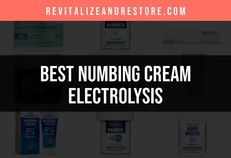17 Best Numbing Creams for Electrolysis: Our Top Picks