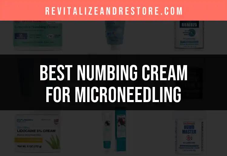 15 Best Numbing Creams for Microneedling Uncovered