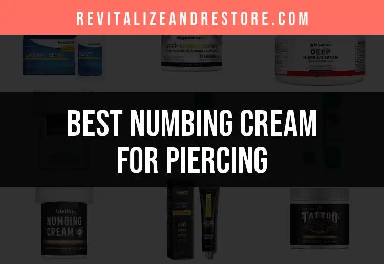 15 Best Numbing Creams for Piercing Convenience