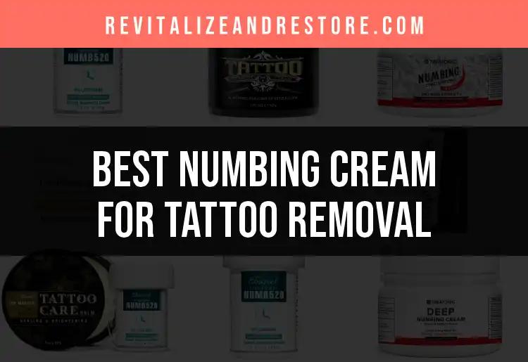 15 Best Numbing Creams for Tattoo Removal to Consider