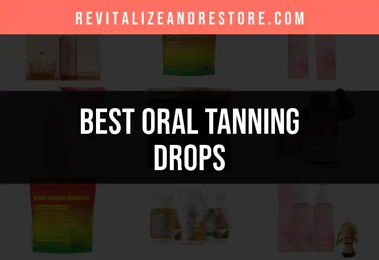 16 Oral Tanning Drops You Need to Try Now