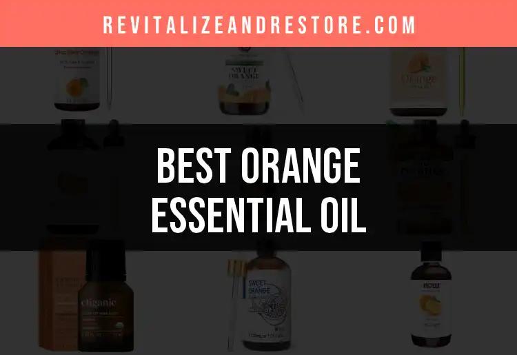 11 Best Orange Essential Oil Picks for Radiant Skin Care